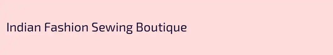 Indian Fashion Sewing Boutique